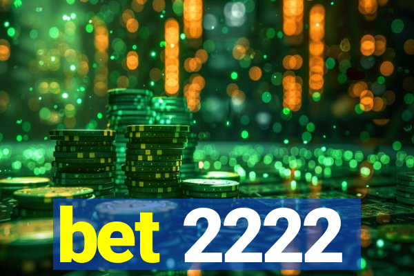 bet 2222